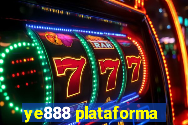 ye888 plataforma